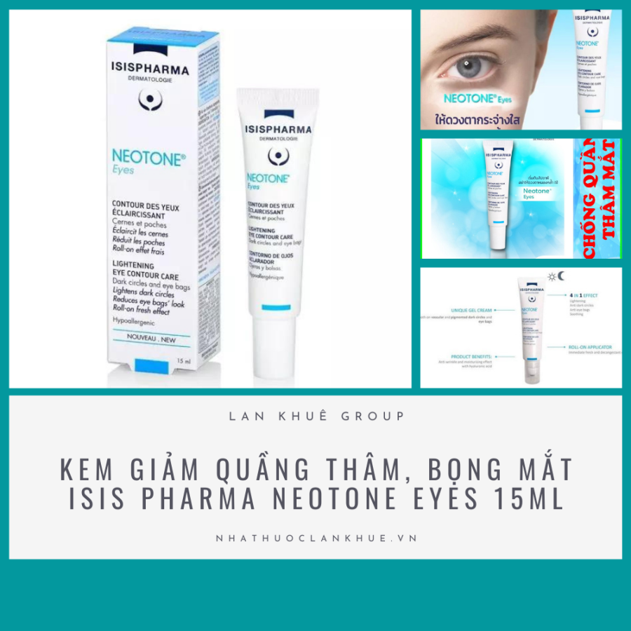 KEM GIẢM QUẦNG THÂM, BỌNG MẮT ISIS PHARMA NEOTONE EYES 15ML