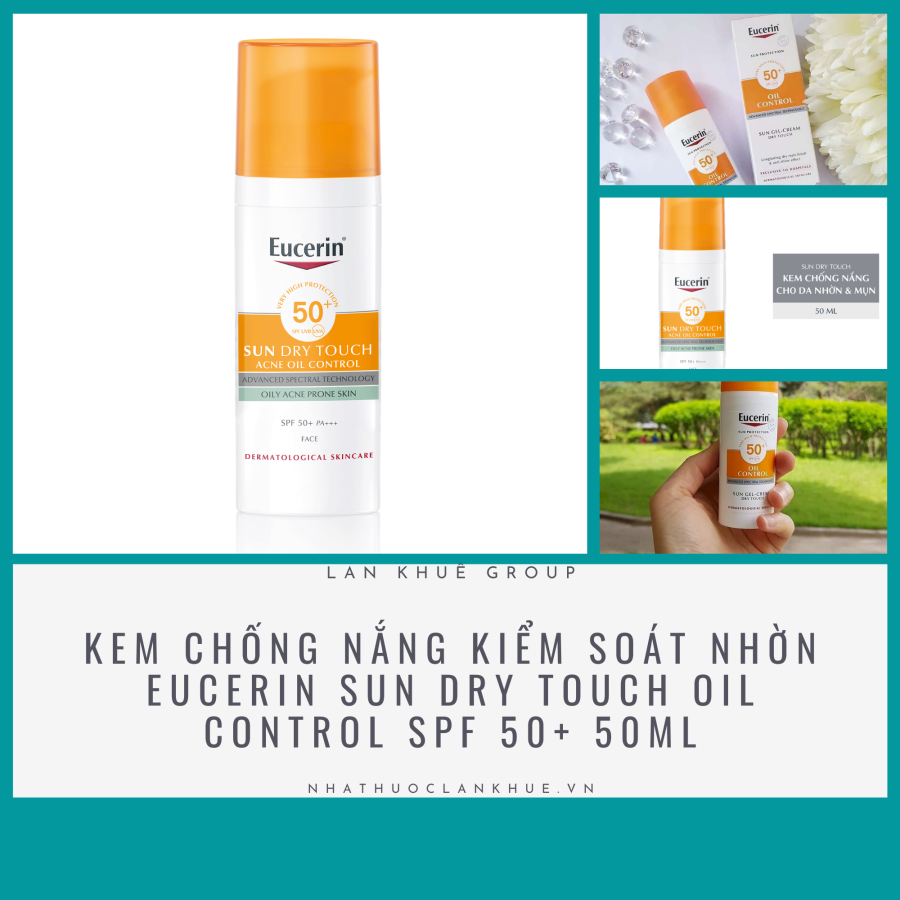 KEM CHỐNG NẮNG CHO DA NHỜN MỤN EUCERIN OIL CONTROL DRY TOUCH SPF 50+ 50ML