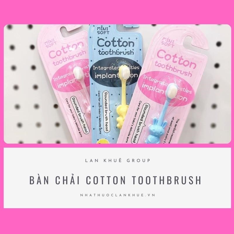 BÀN CHẢI COTTON TOOTHBRUSH 