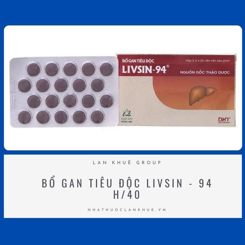 BỔ GAN TIÊU ĐỘC LIVSIN - 94 H/40