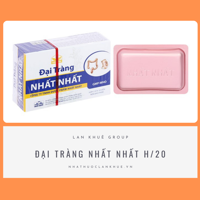 ĐẠI TRÀNG NHẤT NHẤT H/20