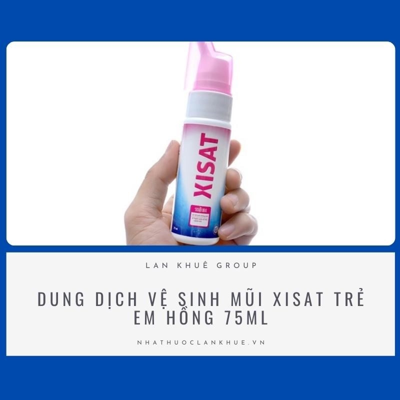 DUNG DỊCH VỆ SINH MŨI XISAT TRẺ EM HỒNG 75ML