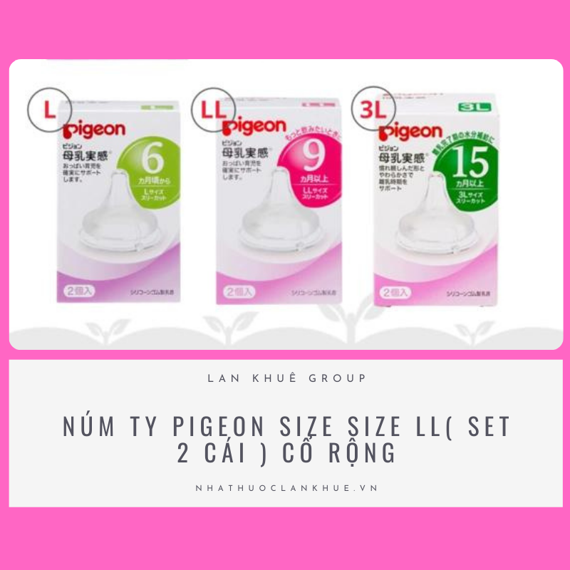 NÚM TY PIGEON SIZE SIZE LL( SET 2 CÁI ) CỔ RỘNG