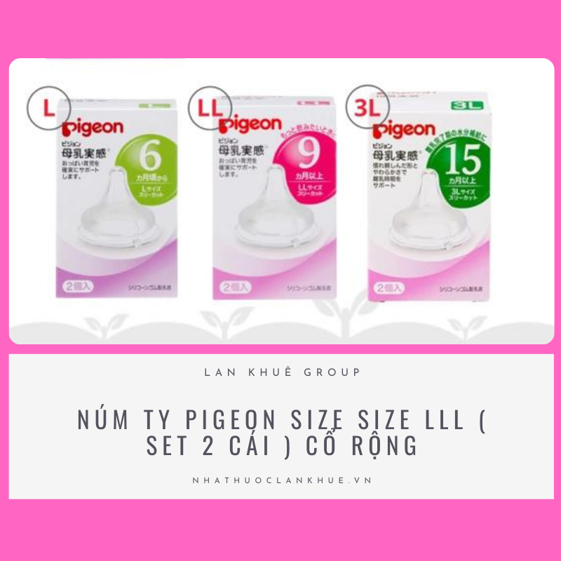 NÚM TY PIGEON SIZE SIZE LLL ( SET 2 CÁI ) CỔ RỘNG