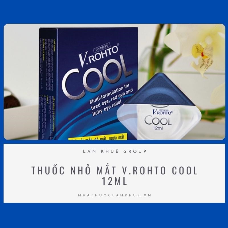 THUỐC NHỎ MẮT V.ROHTO COOL 12ML