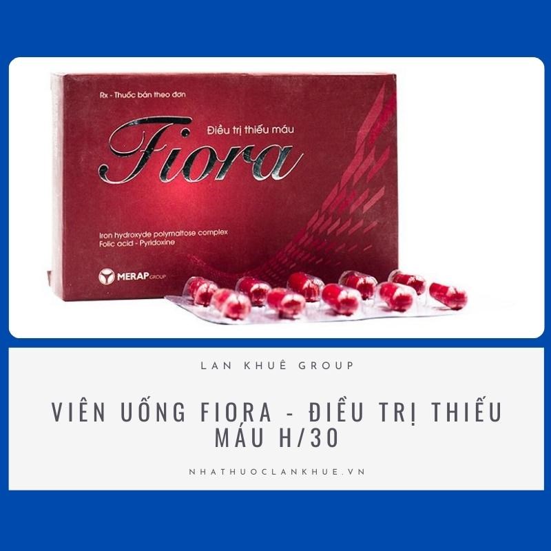 VIÊN UỐNG FIORA - ĐIỀU TRỊ THIẾU MÁU H/30