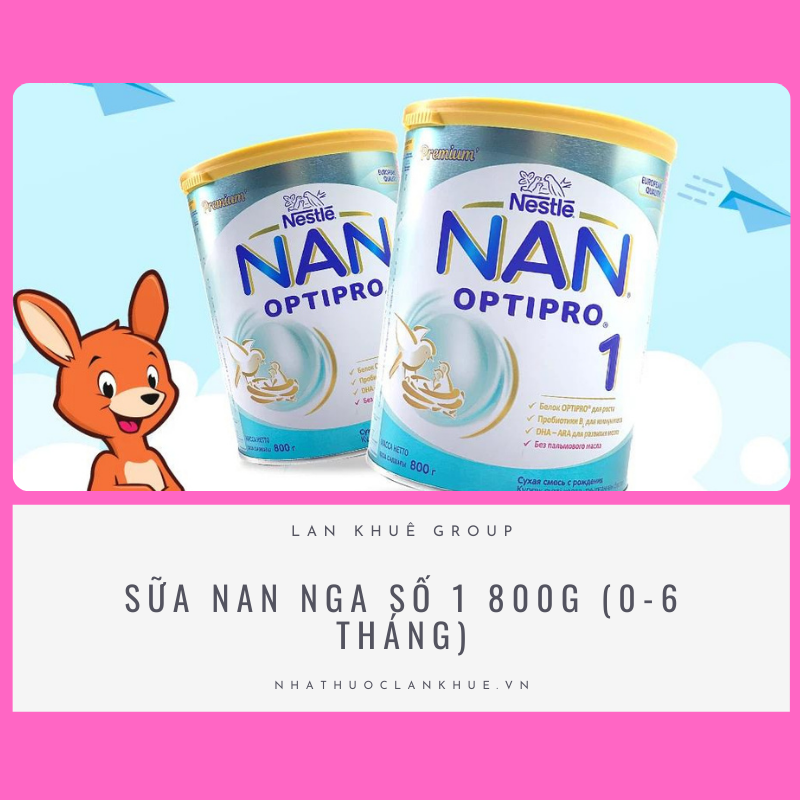 SỮA NAN NGA SỐ 1 800G (0-6 THÁNG)