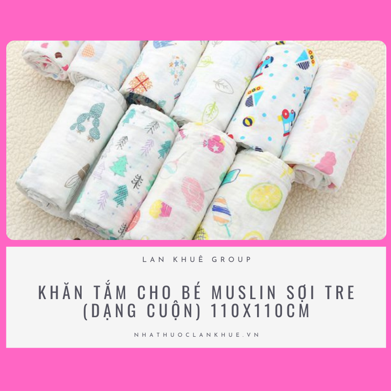 KHĂN TẮM CHO BÉ MUSLIN SỢI TRE (DẠNG CUỘN) 110X110CM