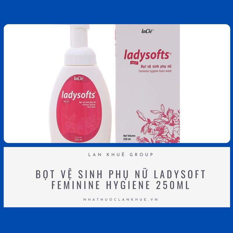 BỌT VỆ SINH PHỤ NỮ LADYSOFT FEMININE HYGIENE 250ML