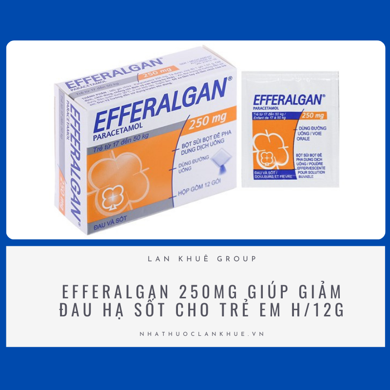 EFFERALGAN 250MG GIÚP GIẢM ĐAU HẠ SỐT CHO TRẺ EM H/12G