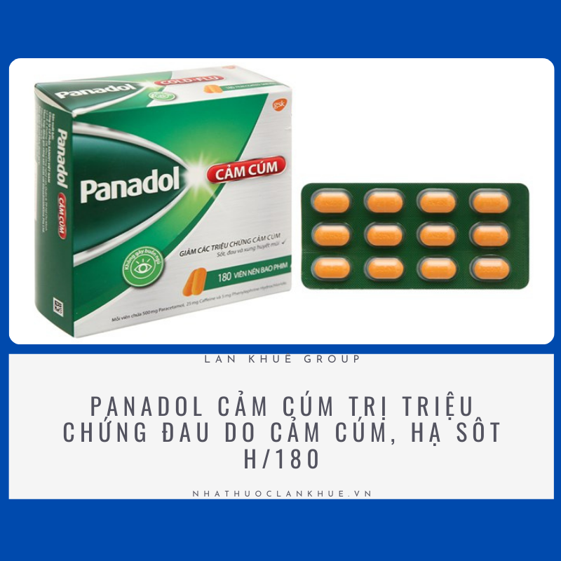 PANADOL CẢM CÚM TRỊ TRIỆU CHỨNG ĐAU DO CẢM CÚM, HẠ SÔT H/180