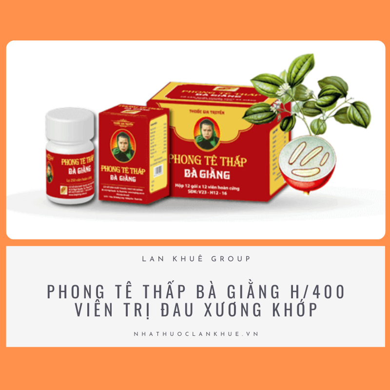 PHONG TÊ THẤP BÀ GIẰNG H/400 VIÊN TRỊ ĐAU XƯƠNG KHỚP