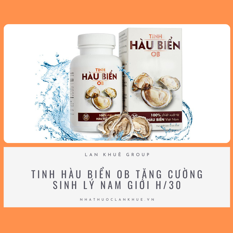 TINH HÀU BIỂN OB TĂNG CƯỜNG SINH LÝ NAM GIỚI H/30