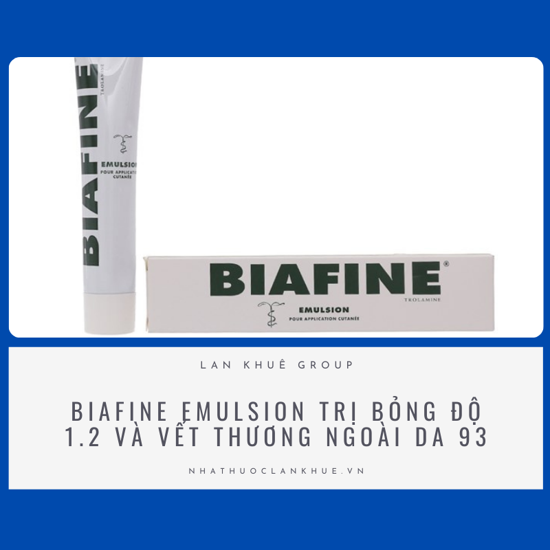 Công dụng, cách dùng của thuốc trị phỏng Biafine
