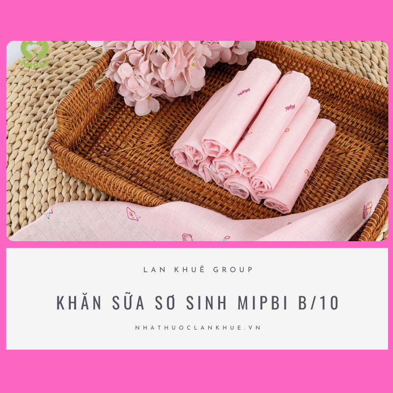 KHĂN SỮA SƠ SINH MIPBI B/10