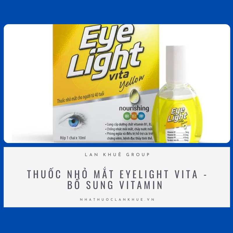 THUỐC NHỎ MẮT EYELIGHT VITA - BỔ SUNG VITAMIN 