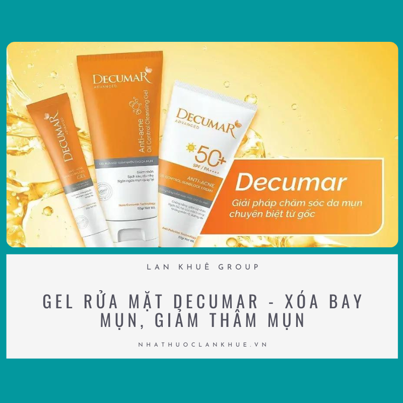 GEL RỬA MẶT DECUMAR - Xóa bay mụn, giảm thâm mụn