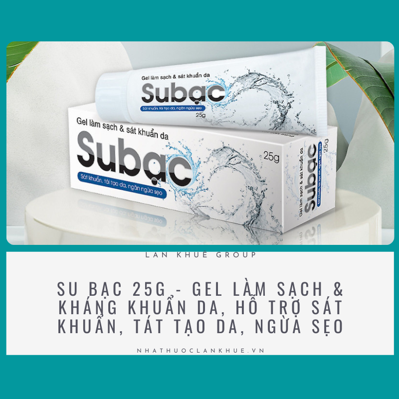 SU BẠC 25G - GEL LÀM SẠCH & KHÁNG KHUẨN DA, HỖ TRỢ SÁT KHUẨN, TÁT TẠO DA, NGỪA SẸO