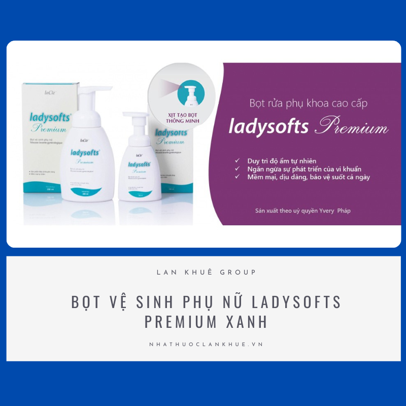 BỌT VỆ SINH PHỤ NỮ LADYSOFTS PREMIUM XANH