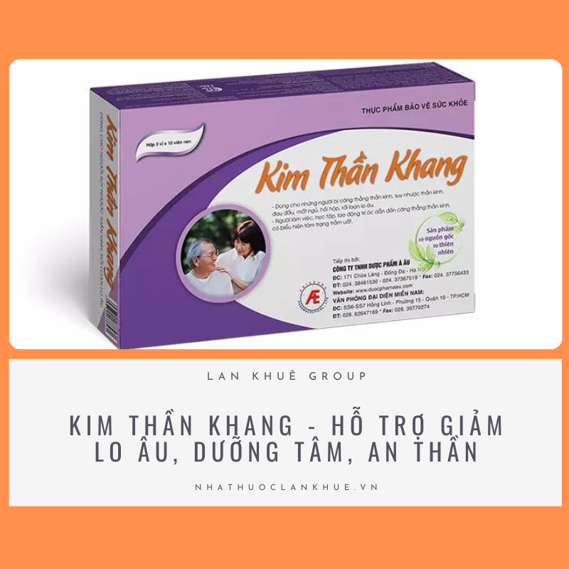 KIM THẦN KHANG - HỖ TRỢ GIẢM LO ÂU, DƯỠNG TÂM, AN THẦN