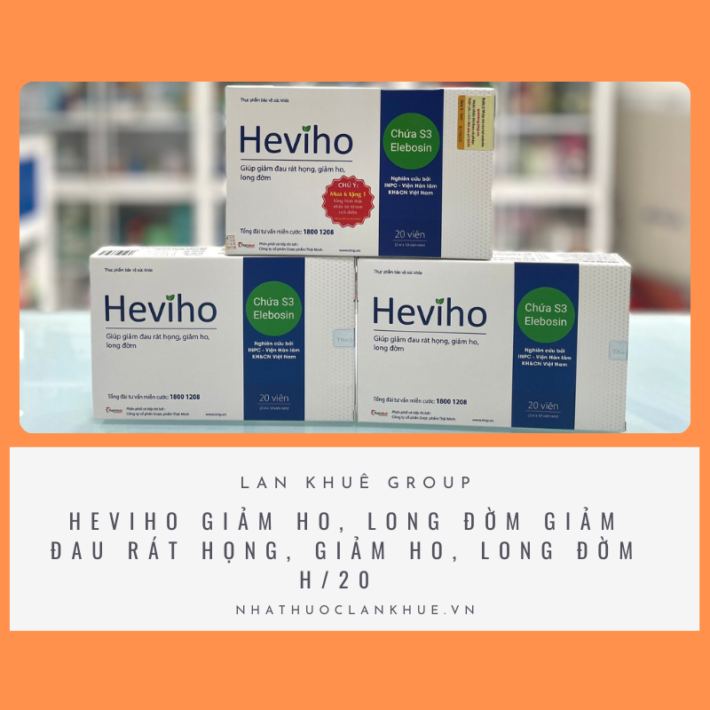 HEVIHO GIẢM HO, LONG ĐỜM GIẢM ĐAU RÁT HỌNG, GIẢM HO, LONG ĐỜM H/20