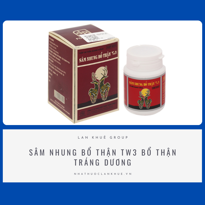 SÂM NHUNG BỔ THẬN TW3 BỔ THẬN TRÁNG DƯƠNG, MỎI GỐI, ĐAU LƯNG HỘP 30 VIÊN