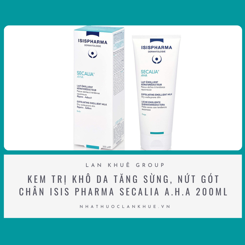 KEM TRỊ KHÔ DA TĂNG SỪNG, NỨT GÓT CHÂN ISIS PHARMA SECALIA A.H.A 200ML