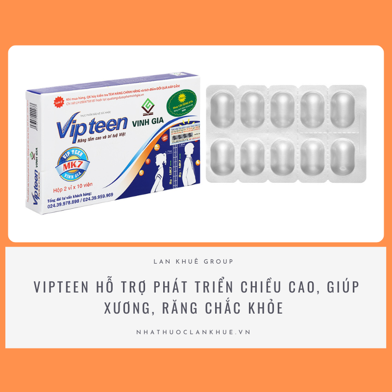 VIPTEEN HỖ TRỢ PHÁT TRIỂN CHIỀU CAO, GIÚP XƯƠNG, RĂNG CHẮC KHỎE HỘP 20 VIÊN