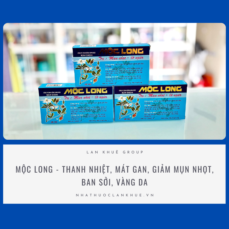 MỘC LONG - THANH NHIỆT, MÁT GAN, GIẢM MỤN NHỌT BAN SỞI, VÀNG DA