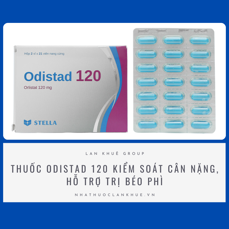 ODISATD 120 -THUỐC GIẢM CÂN, CHỐNG BÉO PHÌ