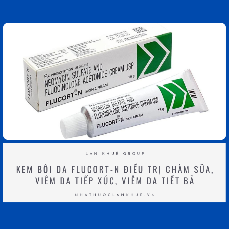 KEM BÔI FLUCORT - N ĐIỀU TRỊ CÁC BỆNH VIÊM DA TUÝP 15G