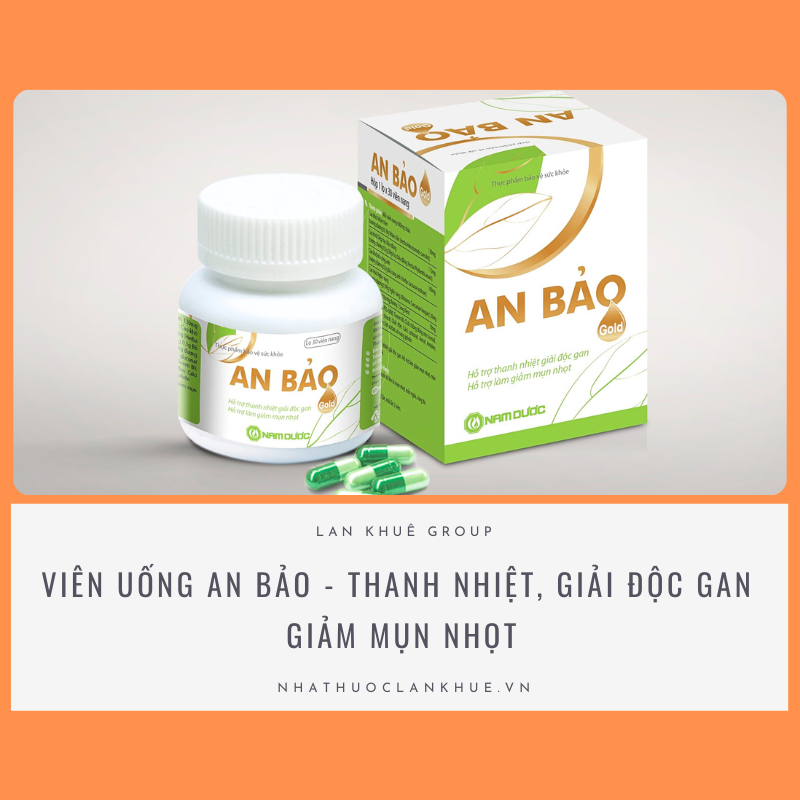 VIÊN UỐNG NGỪA MỤN AN BẢO - GIÚP THANH NHIỆT, GIẢI ĐỘC GAN, NGĂN NGỪA MỤN NHỌT, CHỐNG THÂM