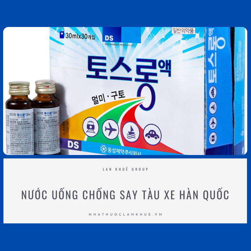 NƯỚC UỐNG CHỐNG SAY TÀU XE DONGSUNG TOSLONG HÀN QUỐC 