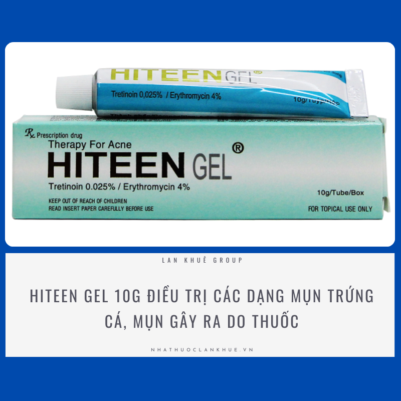 HITEEN 20GR ĐIỀU TRỊ CÁC DẠNG MỤN TRỨNG CÁ, MỤN GÂY RA DO THUỐC