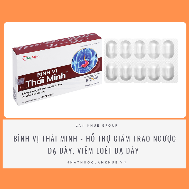 BÌNH VỊ THÁI MINH - HỖ TRỢ TRÀO NGƯỢC DẠ DÀY, VIÊM LOÉT DẠ DÀY HỘP 20 VIÊN