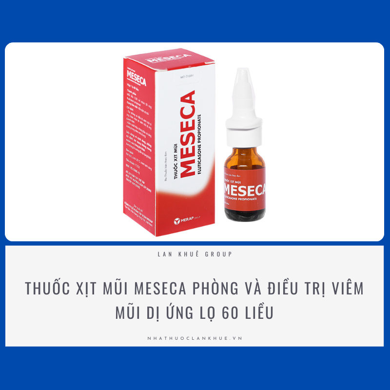 THUỐC XỊT MŨI MESECA - PHÒNG VÀ ĐIỀU TRỊ VIÊM MŨI DỊ ỨNG HỘP 60 LIỀU