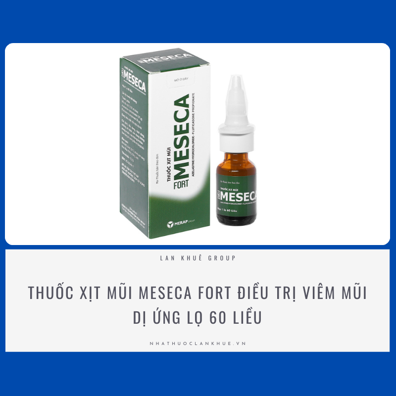 THUỐC XỊT MŨI MESECA FORT - ĐIỀU TRỊ VIÊM MŨI DỊ ỨNG LỌ 60 LIỀU