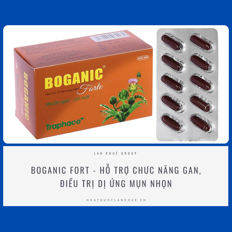 BOGANIC FORT - HỖ TRỢ ĐIỀU TRỊ CÁC BỆNH VỀ GAN, MỤN NHỌT, MỠ MÁU