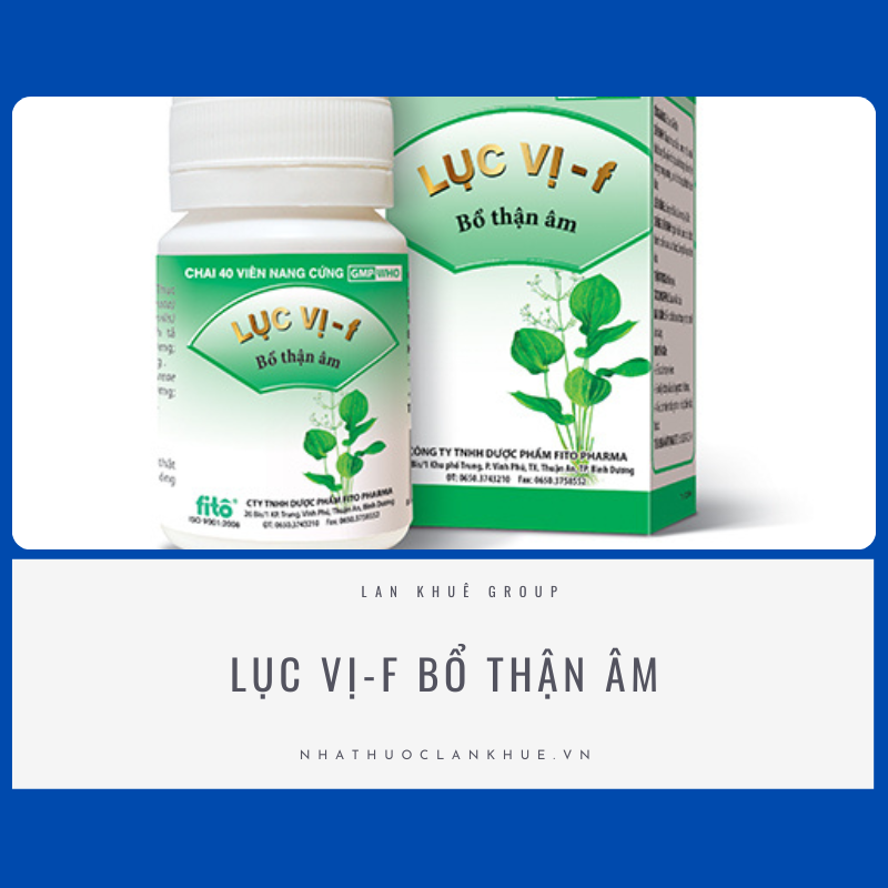 LỤC VỊ - F  BỔ THẬN ÂM 
